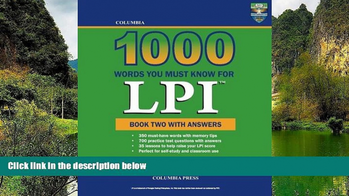 Buy Richard Lee Ph.D. Columbia 1000 Words You Must Know for LPI: Book Two with Answers (Volume 2)