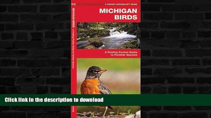 READ  Michigan Birds: A Folding Pocket Guide to Familiar Species (Pocket Naturalist Guide