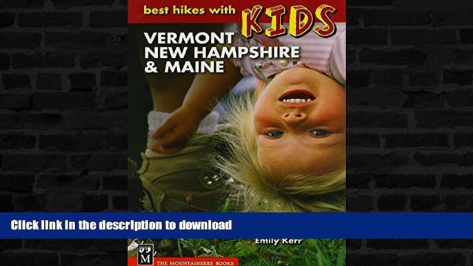 READ  Best Hikes with Kids: Vermont, New Hampshire   Maine FULL ONLINE