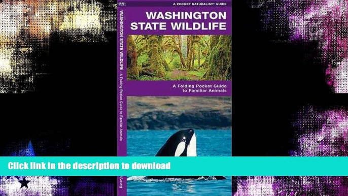 EBOOK ONLINE  Washington State Wildlife: A Folding Pocket Guide to Familiar Species (Pocket