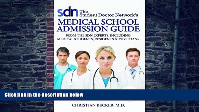 Price The Student Doctor Network s Medical School Admission Guide, 2nd Edition Christian Becker