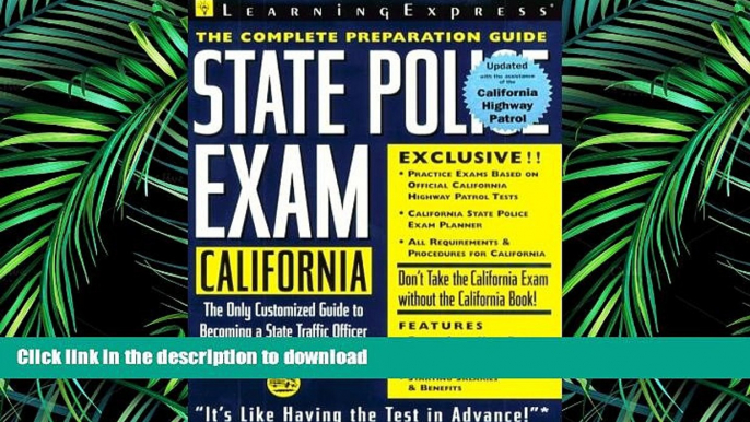 READ THE NEW BOOK State Police Exam: California: Complete Preparation Guide (Learningexpress Law