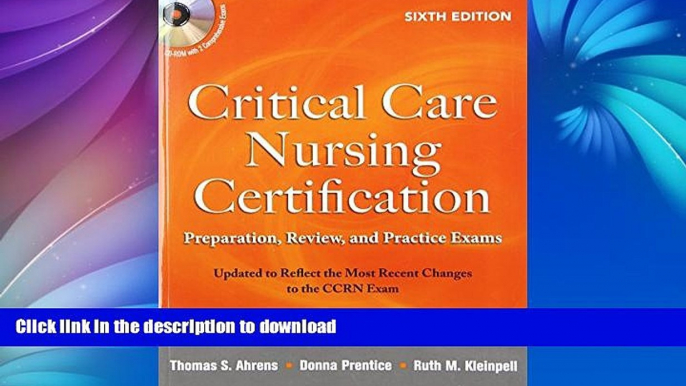 READ ONLINE Critical Care Nursing Certification: Preparation, Review, and Practice Exams, Sixth