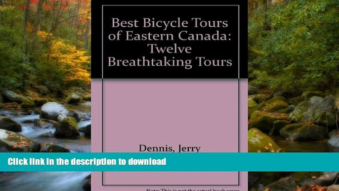 READ  Canadian Bicycle Tours: Twelve Breathtaking Tours through Quebec, Ontario, Newfoundland,