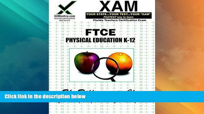 Price FTCE Physical Education K-12: teacher certification exam (XAM FTCE) Sharon Wynne For Kindle