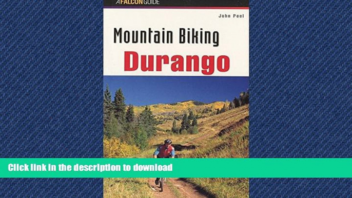 READ BOOK  Mountain Biking Durango (Regional Mountain Biking Series) FULL ONLINE