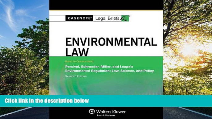 FAVORIT BOOK Casenote Legal Briefs: Environmental Law, Keyed to Percival, Schroeder, Miller, and