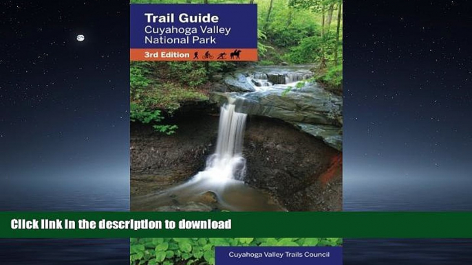 EBOOK ONLINE  Trail Guide to Cuyahoga Valley National Park  GET PDF