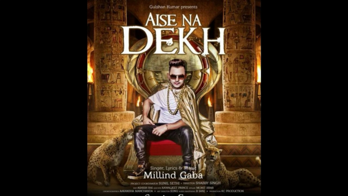 Millind Gaba : Aise Na Dekh Full Audio Song