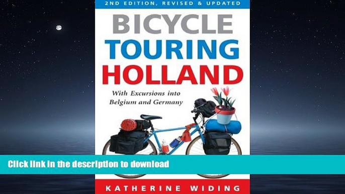 FAVORITE BOOK  Bicycle Touring Holland: With Excursions Into Neighboring Belgium and Germany