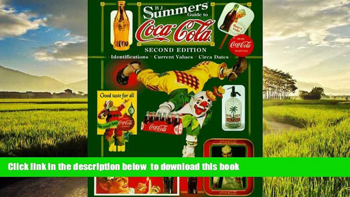 Buy B. J. Summers B.J. Summers  Guide to Coca-Cola: Identifications Current Values Circa Dates