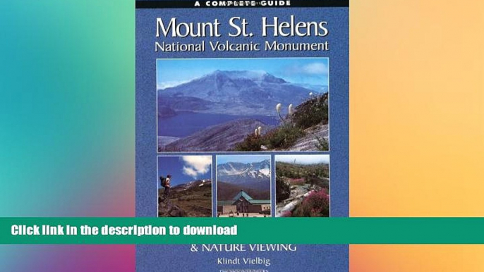 FAVORITE BOOK  A Complete Guide to Mount St. Helens National Volcanic Monument FULL ONLINE