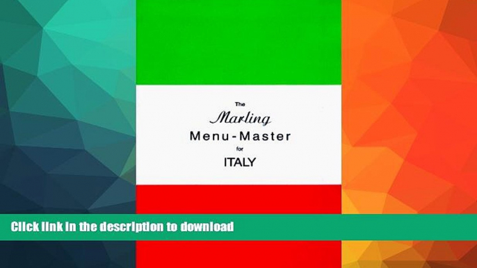 FAVORITE BOOK  The Marling Menu-Master for Italy: A Comprehensive Manual for Translating the