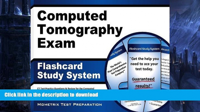 EBOOK ONLINE Computed Tomography Exam Flashcard Study System: CT Test Practice Questions   Review