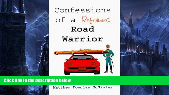 Pre Order Confessions of a Reformed Road Warrior Matthew Douglas McGinley On CD