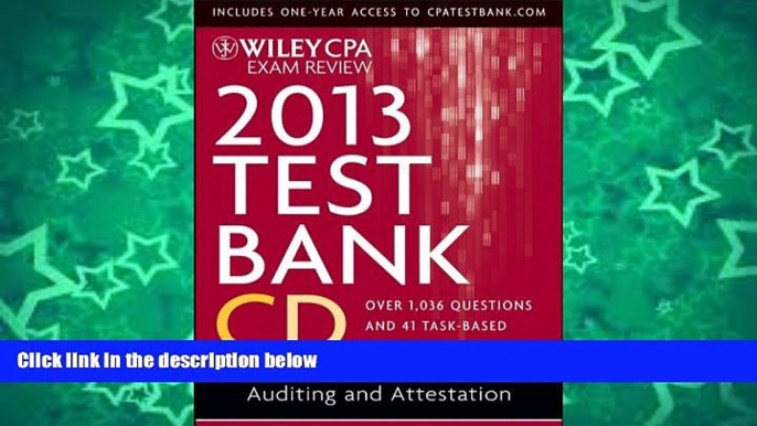 Pre Order Wiley CPA Exam Review 2013 Test Bank CD, Auditing and Attestation O. Ray Whittington On CD