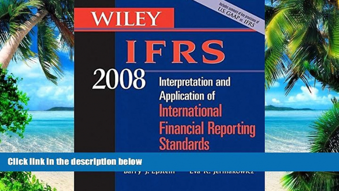 Pre Order Wiley IFRS 2008: Interpretation and Application of International Accounting and