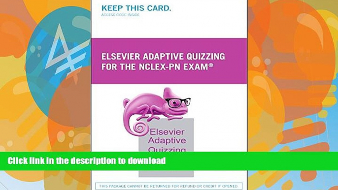 READ THE NEW BOOK Elsevier Adaptive Quizzing for the NCLEX-PN Exam (Retail Access Card), 1e