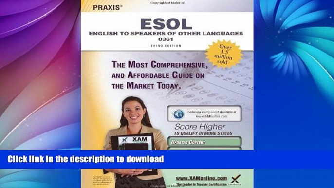 READ THE NEW BOOK Praxis English to Speakers of Other Languages (ESOL) 0361 Teacher Certification