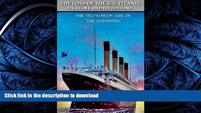 FAVORIT BOOK The Loss of The S.S. Titanic Its Story and Its Lessons (Annotated Captain Edward John