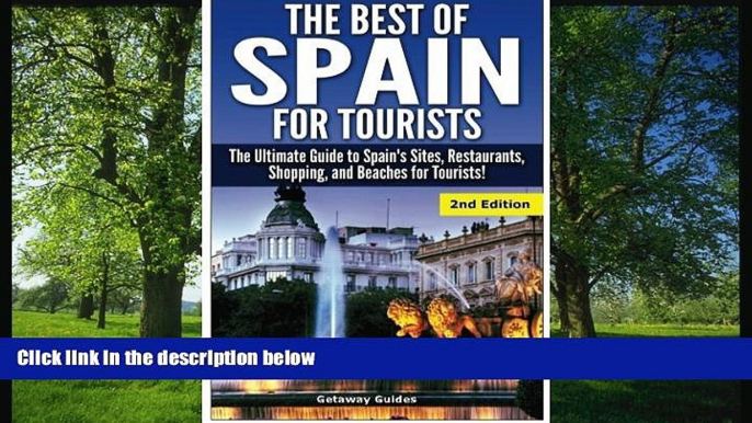 FAVORIT BOOK The Best of Spain for Tourists: The Ultimate Guide to Spain s Sites, Restaurants,