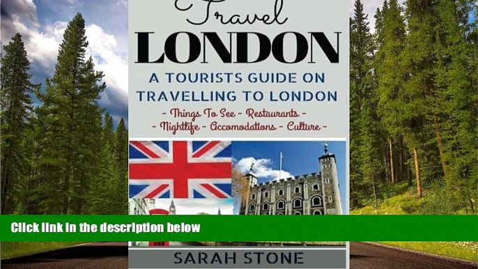 FAVORIT BOOK Travel London: A Tourist s Guide on Travelling to London; Find the Best Places to