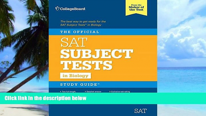 Best Price The Official SAT Subject Test in Biology Study Guide (College Board Official SAT Study