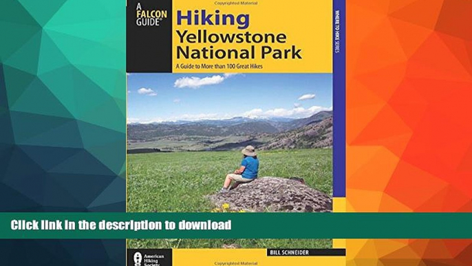 READ  Hiking Yellowstone National Park: A Guide To More Than 100 Great Hikes (Regional Hiking