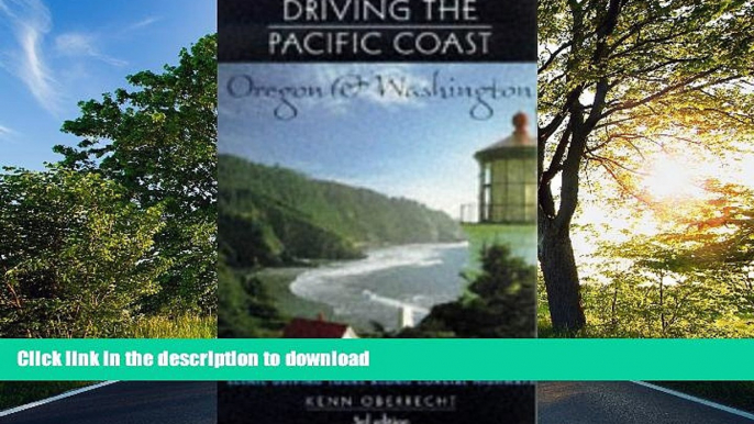 READ  Driving the Pacific Coast Oregon and Washington (Scenic Driving Series) FULL ONLINE