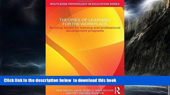 Best Price Filip Dochy Theories of Learning for the Workplace: Building blocks for training and