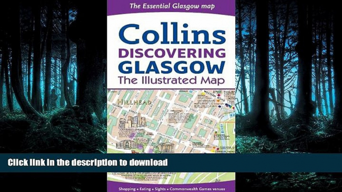 FAVORITE BOOK  Discovering Glasgow: The Illustrated Map Collins (Collins Travel Guides) FULL