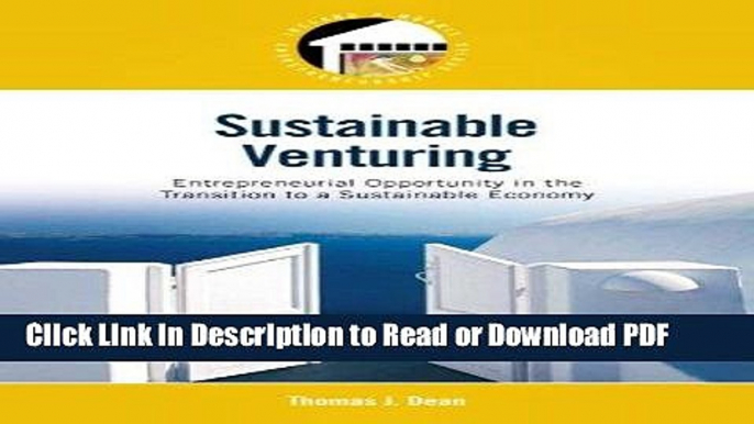 Read Sustainable Venturing: Entrepreneurial Opportunity in the Transition to a Sustainable Economy