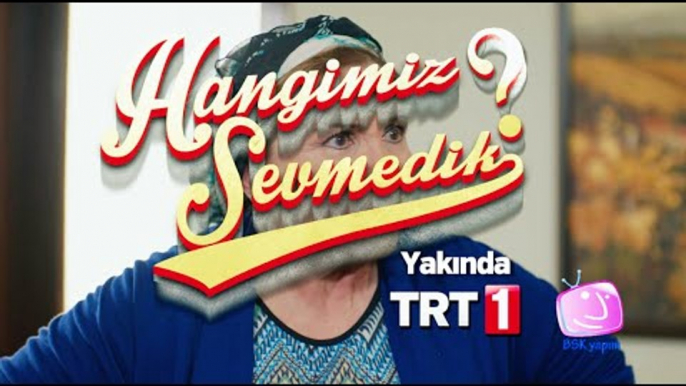 Hangimiz Sevmedik - Yakında