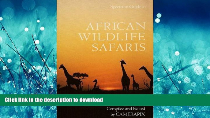 READ THE NEW BOOK African Wildlife Safaris: Kenya Uganda Tanzania Ethiopia Somalia Malawi Zambia