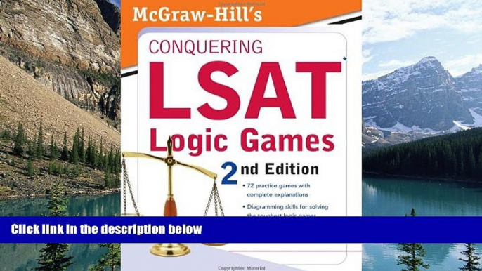 Online Curvebreakers McGraw-Hill s Conquering LSAT Logic Games 2ed: MGH Conquering LSAT Logic