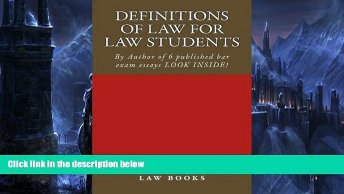 Pre Order Definitions of Law For Law Students: 1L law defintions by author of 6 published bar exam