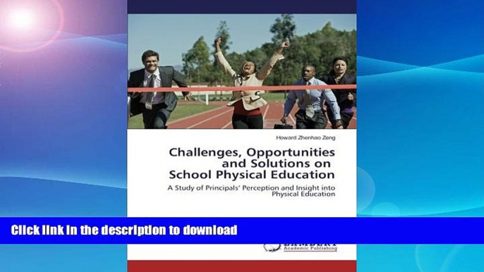 Best books  Challenges, Opportunities and Solutions on School Physical Education: A Study of