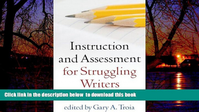 Buy  Instruction and Assessment for Struggling Writers: Evidence-Based Practices (Challenges in