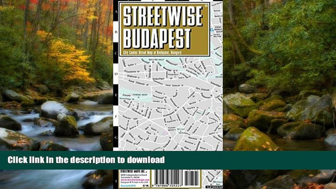 READ BOOK  Streetwise Budapest Map - Laminated City Center Street Map of Budapest, Hungary -