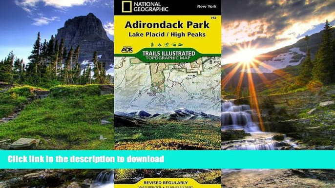 READ  Lake Placid, High Peaks: Adirondack Park (National Geographic Trails Illustrated Map)  PDF