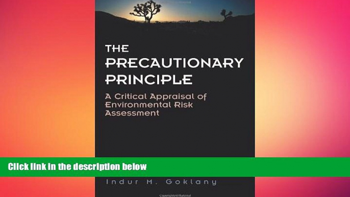 FAVORIT BOOK The Precautionary Principle: A Critical Appraisal Indur M. Goklanv [DOWNLOAD] ONLINE