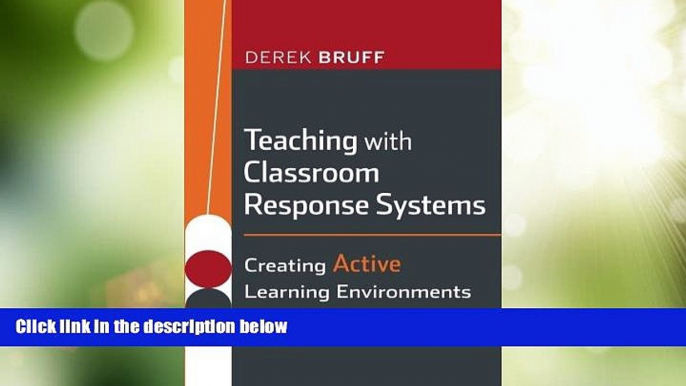 Best Price Teaching with Classroom Response Systems: Creating Active Learning Environments Derek