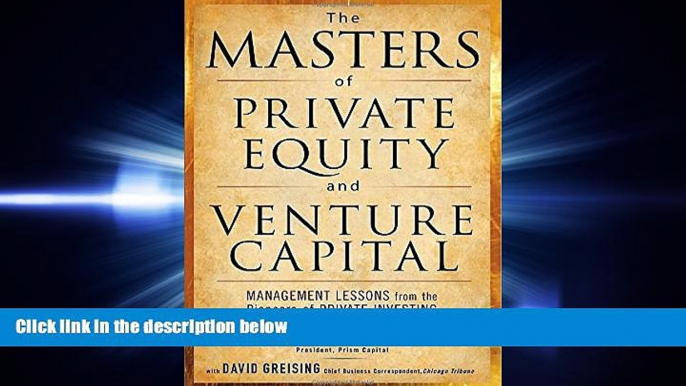 READ book The Masters of Private Equity and Venture Capital: Management Lessons from the Pioneers