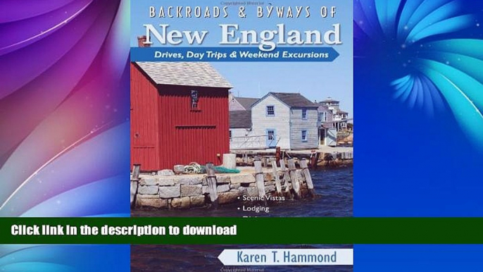 READ BOOK  Backroads   Byways of New England: Drives, Day Trips   Weekend Excursions (Backroads