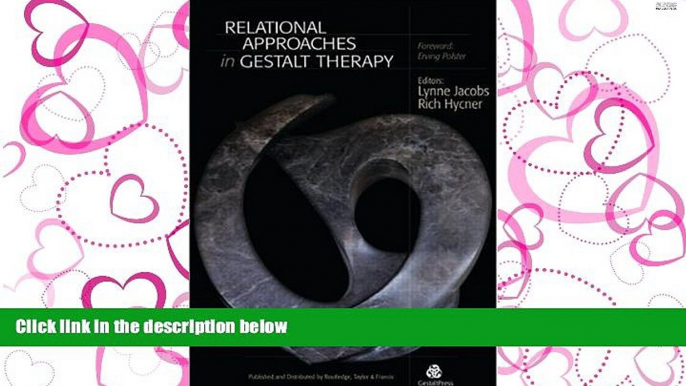 READ PDF [DOWNLOAD] Relational Approaches in Gestalt Therapy [DOWNLOAD] ONLINE