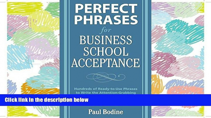 READ THE NEW BOOK Perfect Phrases for Business School Acceptance (Perfect Phrases Series) BOOOK