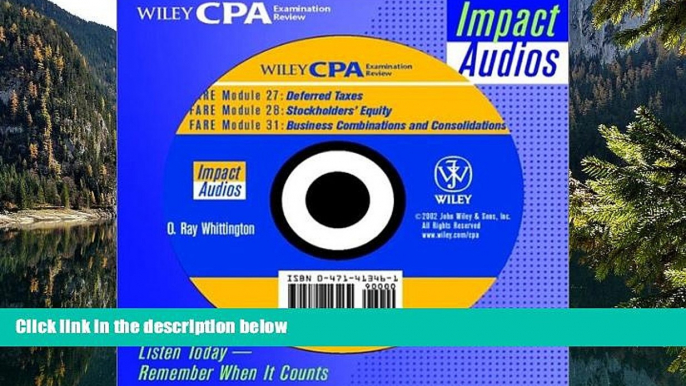 Online O. Ray Whittington Wiley Cpa Examination Review Impact Audios : Financial Accounting and