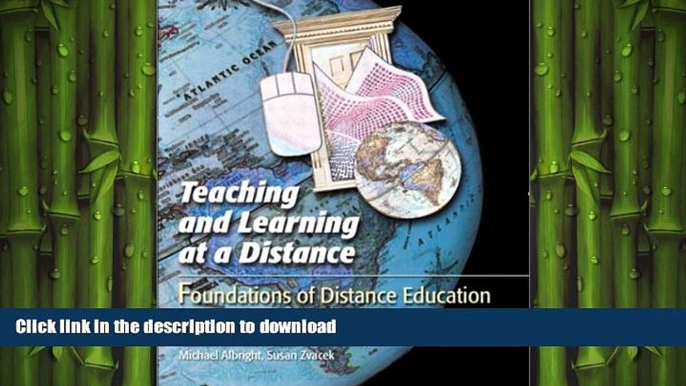 READ THE NEW BOOK Teaching and Learning at a Distance: Foundations of Distance Education (2nd