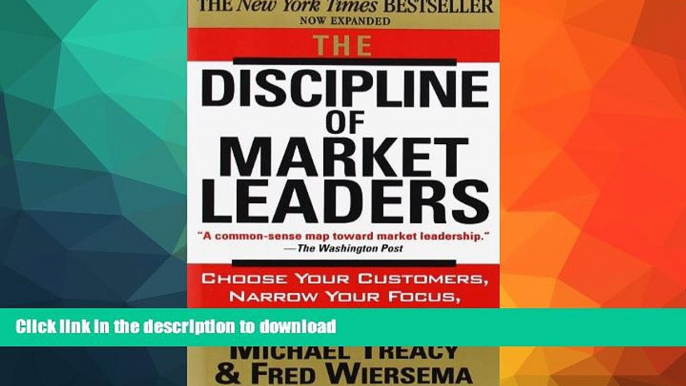 FAVORITE BOOK  The Discipline of Market Leaders: Choose Your Customers, Narrow Your Focus,