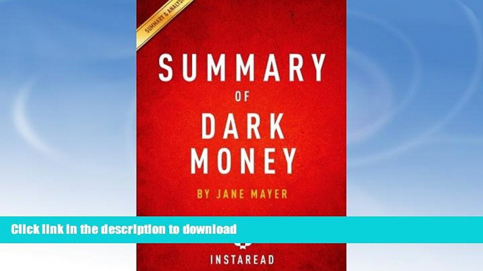 GET PDF  Summary of Dark Money: by Jane Mayer | Includes Analysis  BOOK ONLINE